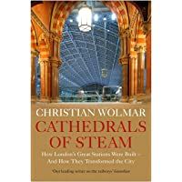 Cathedrals of Steam: How London